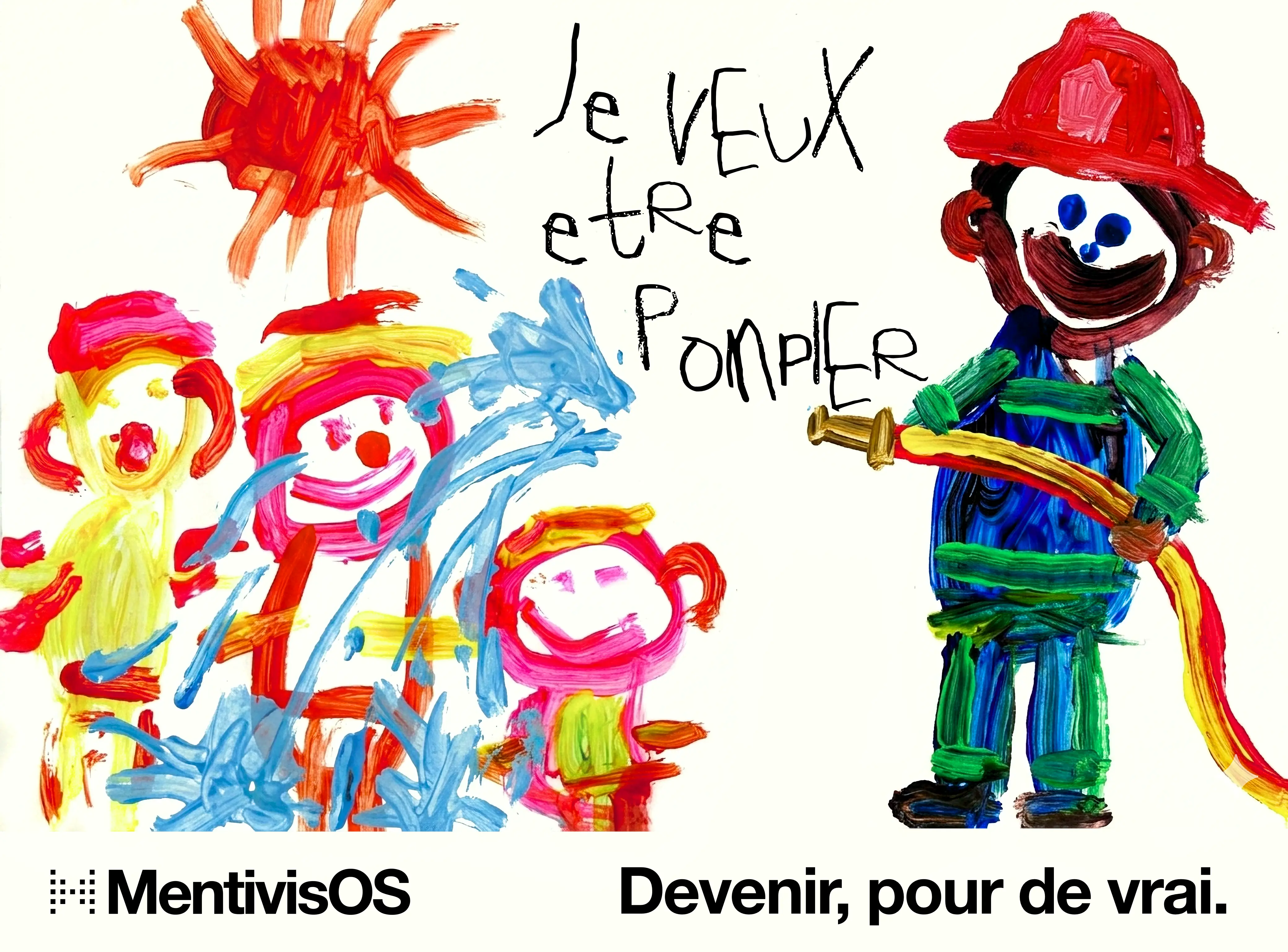 Affiche MentivisOS : Je veux être pompier — Devenir, pour de vrai.